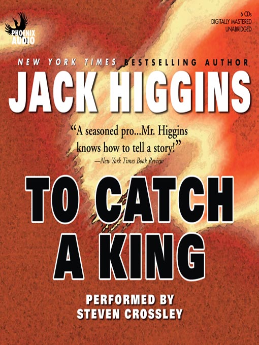 Title details for To Catch a King by Jack Higgins - Available